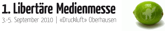LiMesse  1. Libertäre Medienmesse vom 3. bis 5. September 2010