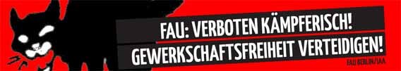 Basisgewerkschaft: Verboten!